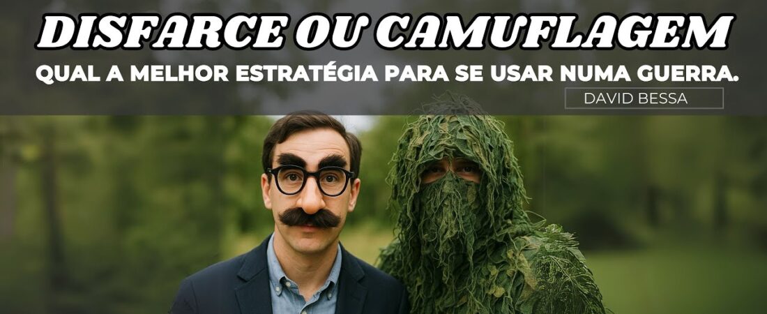 Disfarce ou camuflagem | David Bessa